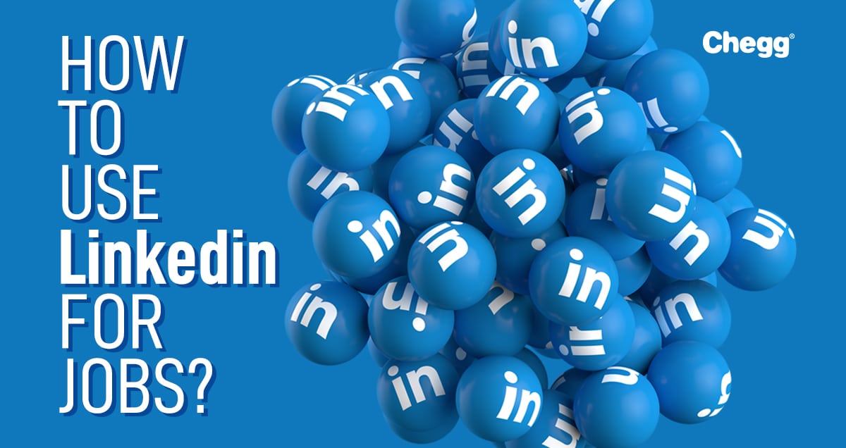 A complete guide on how to use LinkedIn for jobs?