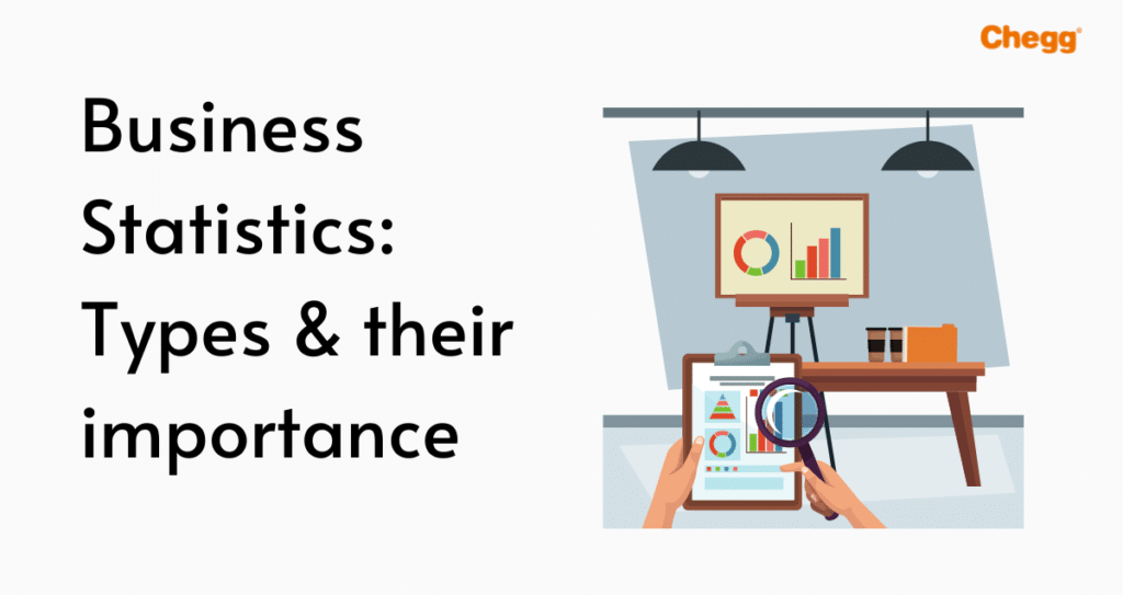 Importance and Types of Business Statistics - Chegg India