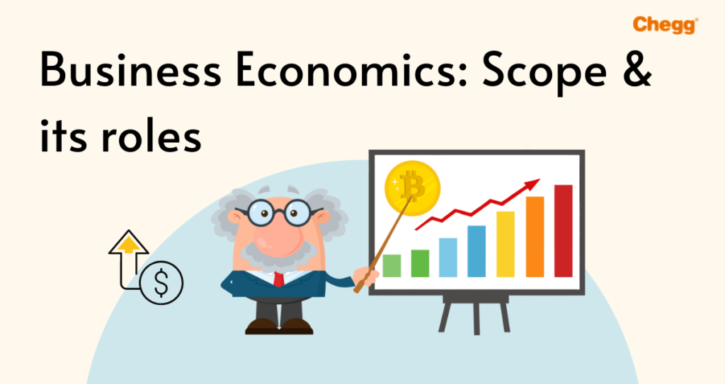 Business Economics And Its Roles In India - Chegg India