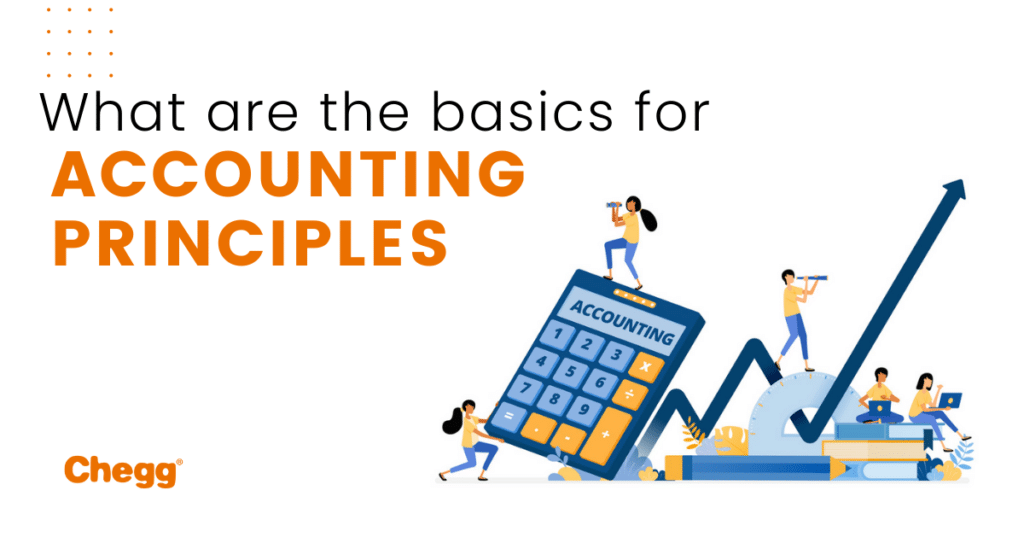 Accounting Principles And Their Importance Chegg India