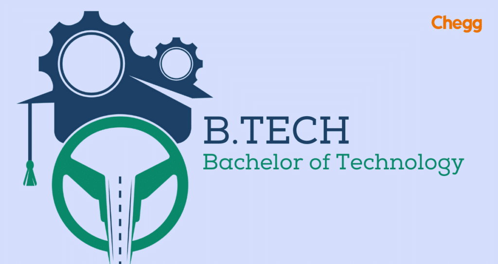 B.Tech Full Form: Bachelor Of Technology