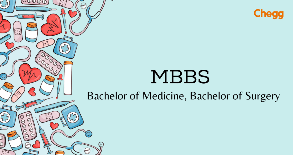MBBS Full Form: Bachelor of Medicine & Bachelor of Surgery
