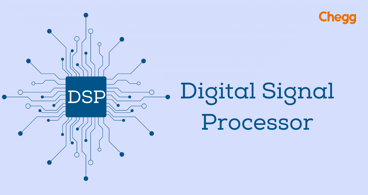 DSP Full Form Digital Signal Processor