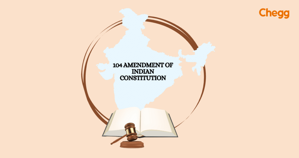 104 amendment of indian constitution