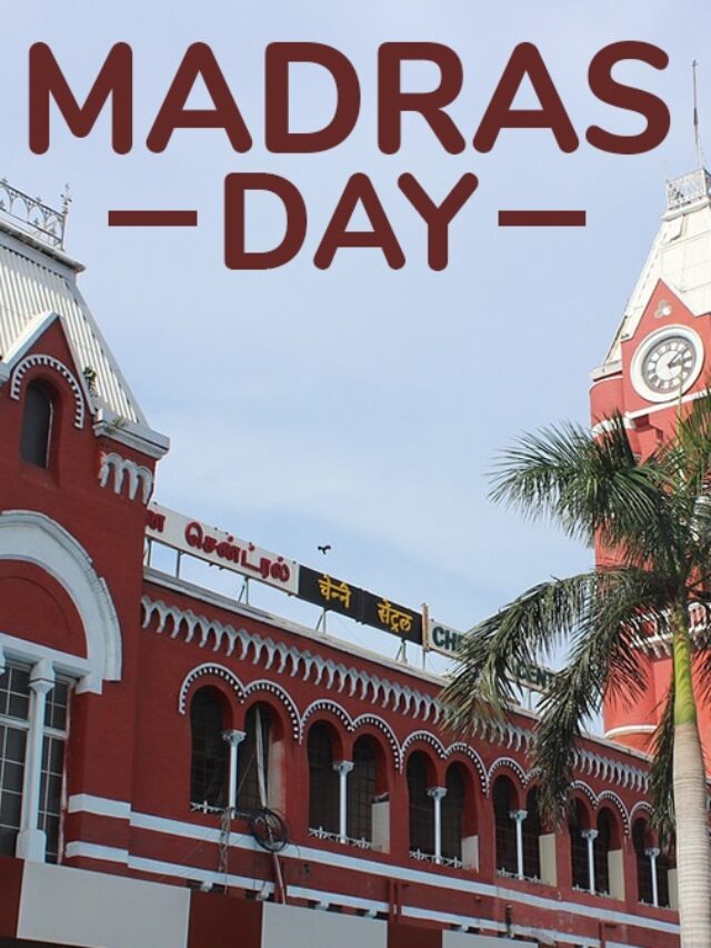 Madras Day 2024 History, Significance and More Chegg India